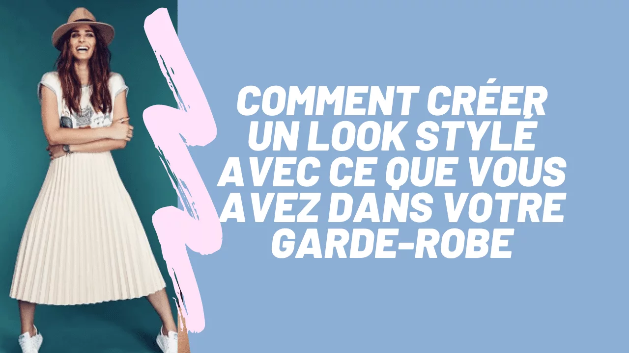 Créer un look stylé avec ce que vous avez dans votre garde-robe grâce à Allure & Communication