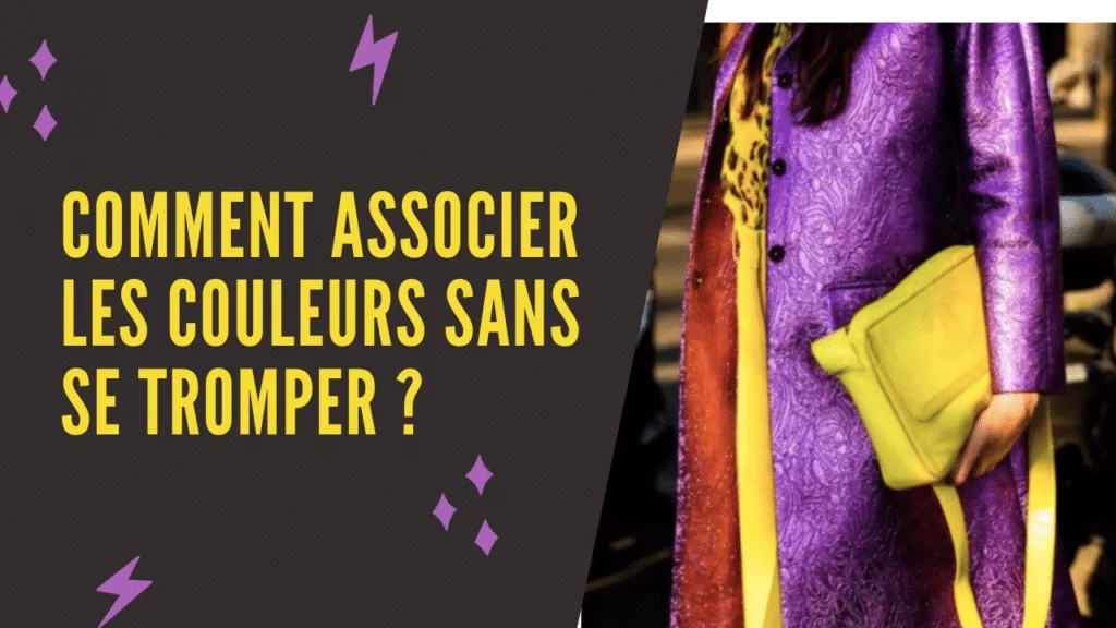 Comment associer les couleurs sans se tromper ?