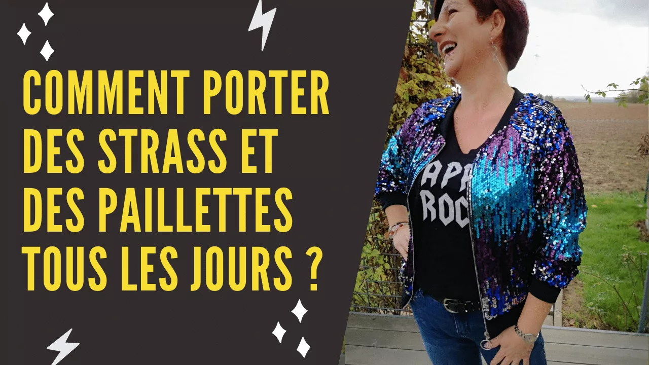 Porter des strass et des paillettes tous les jours - conseils